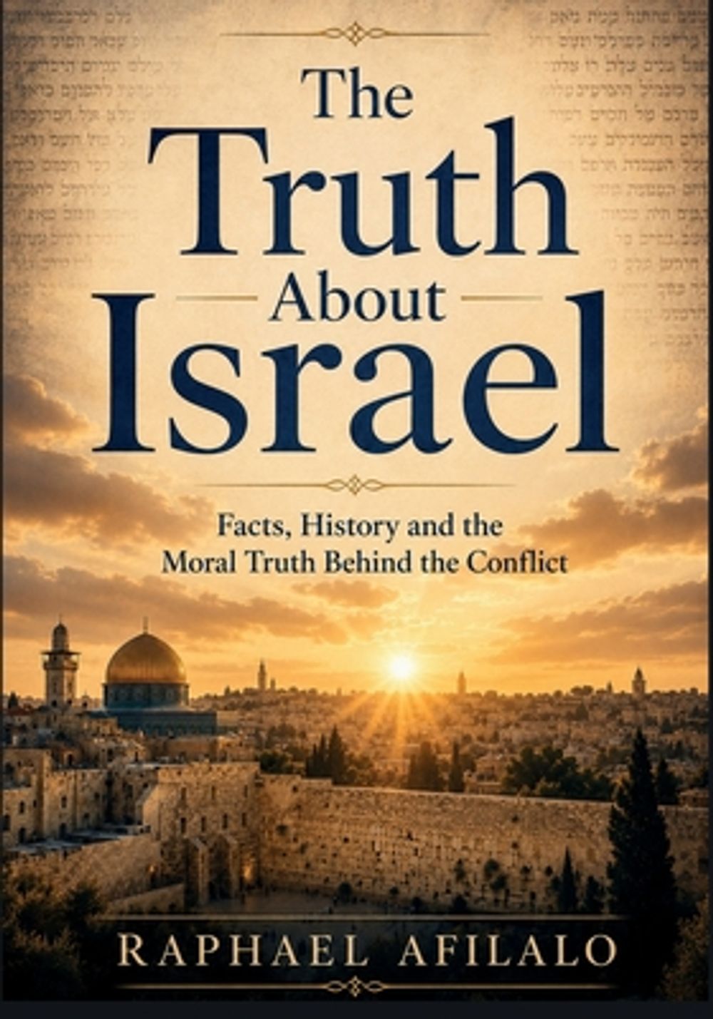 The Truth about Israel by Raphael Afilalo - ISBN: 9781068955235