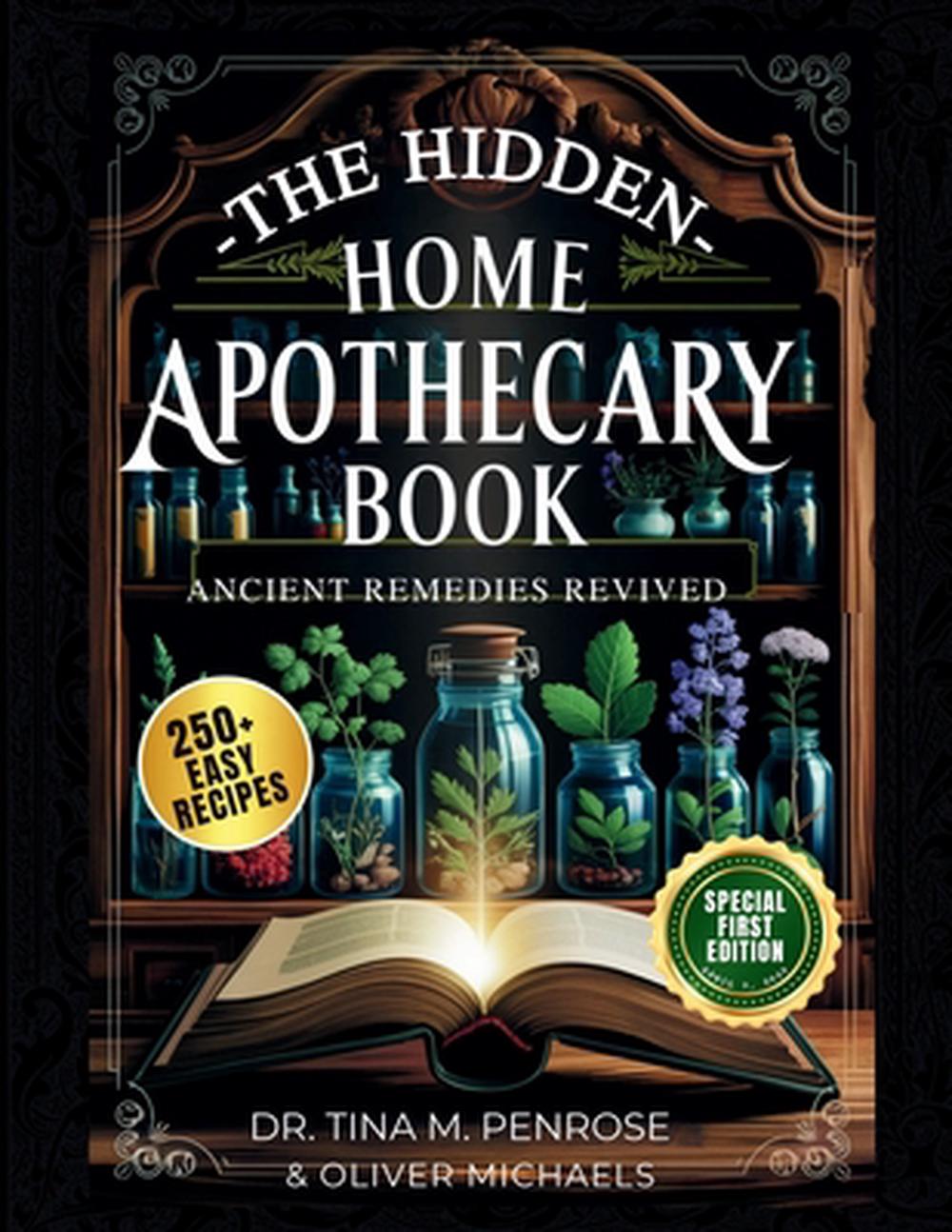 The Hidden Home Apothecary Book, 9781069359865