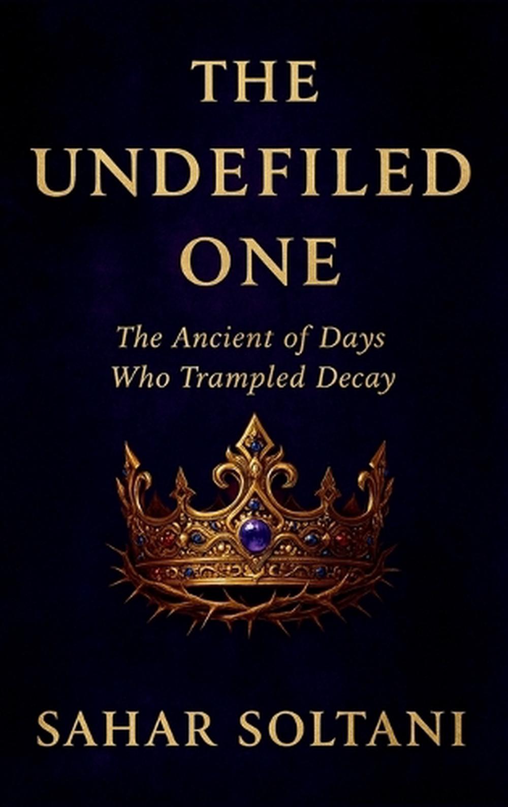 The Undefiled One, 9781069554796