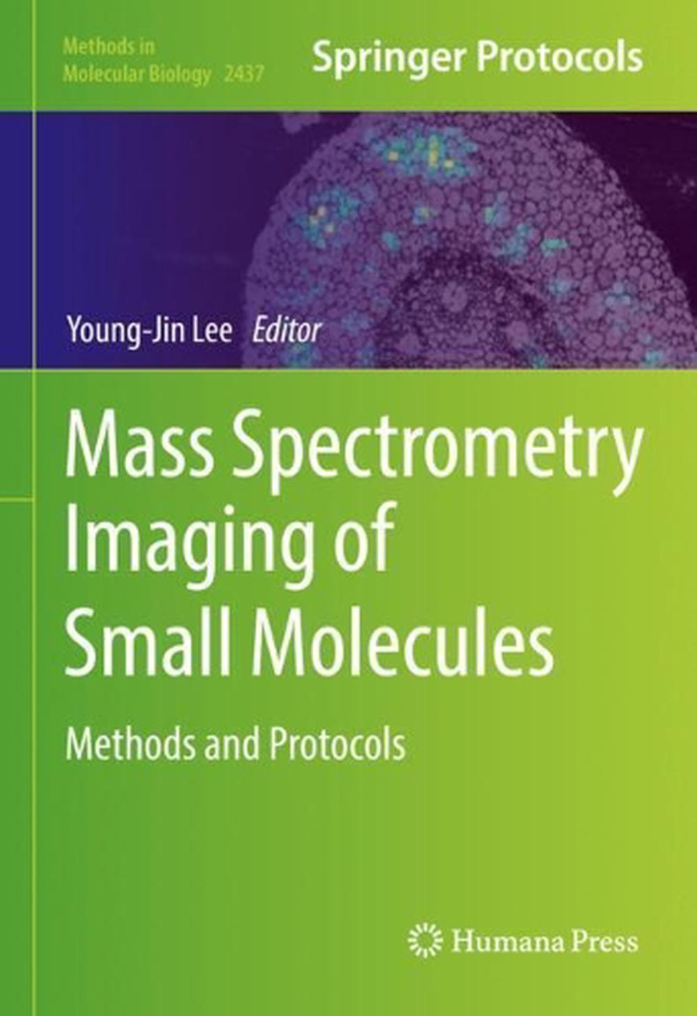 Mass Spectrometry Imaging of Small Molecules Methods and Protocols