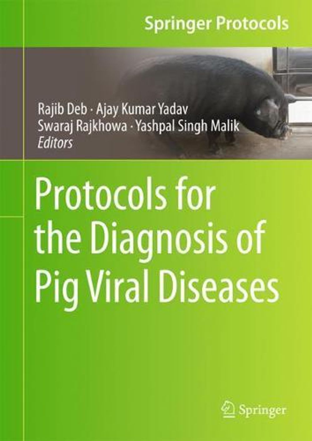 Protocols for the Diagnosis of Pig Viral Diseases, 2022nd Edition by Rajib Deb - ISBN: 9781071620427