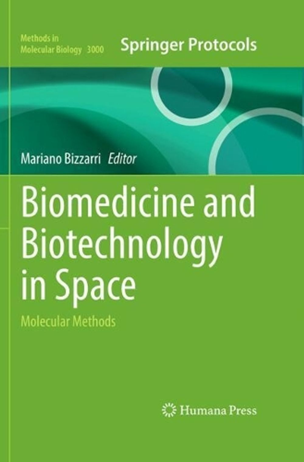 Biomedicine and Biotechnology in Space by Mariano Bizzarri - ISBN: 9781071651735