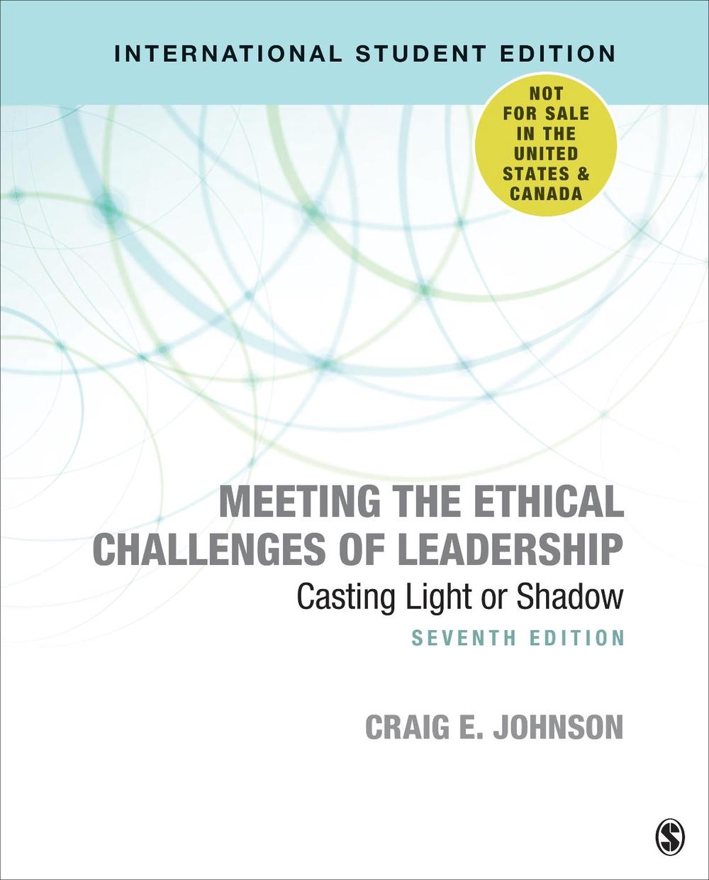 Meeting the Ethical Challenges of Leadership - International Student Edition, 9781071807477
