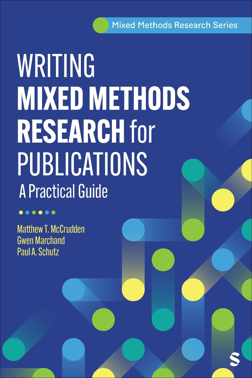 Novel Methods Writing Mixed Methods Research for Publication by Matthew T. McCrudden ...