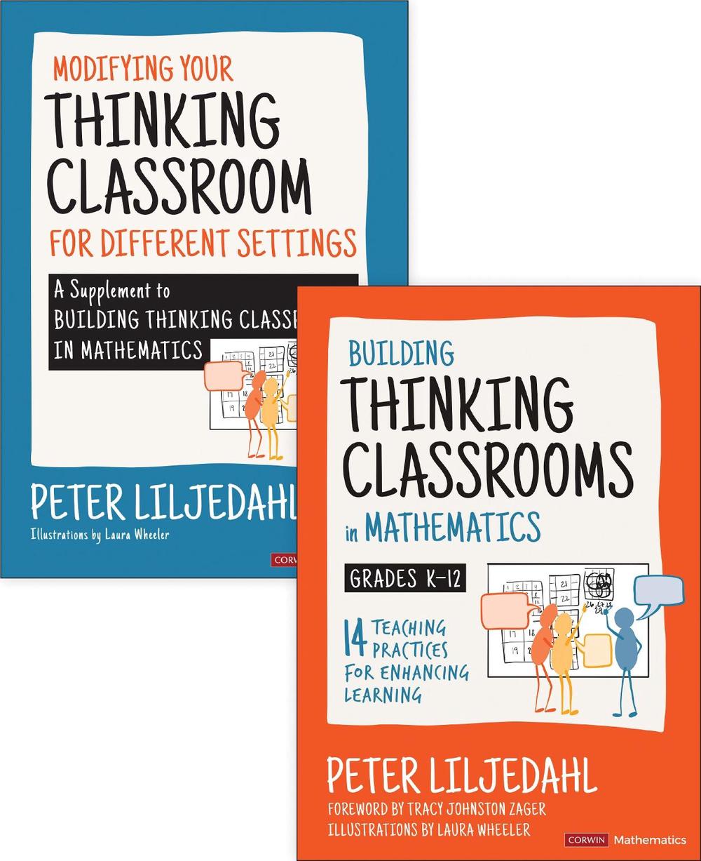 BUNDLE: Liljedahl: Building Thinking Classrooms in Mathematics, Grades K-12 + Liljedahl: Modifying Your Thinking Classroom for Different Settings, 9781071870907