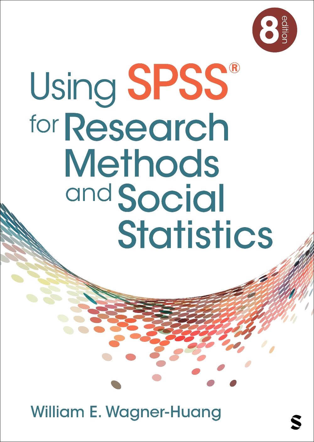 Using SPSS® for Research Methods and Social Statistics, 9781071884379