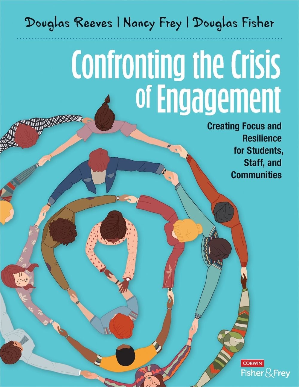 Confronting the Crisis of Engagement by Nancy Frey - ISBN: 9781071894163