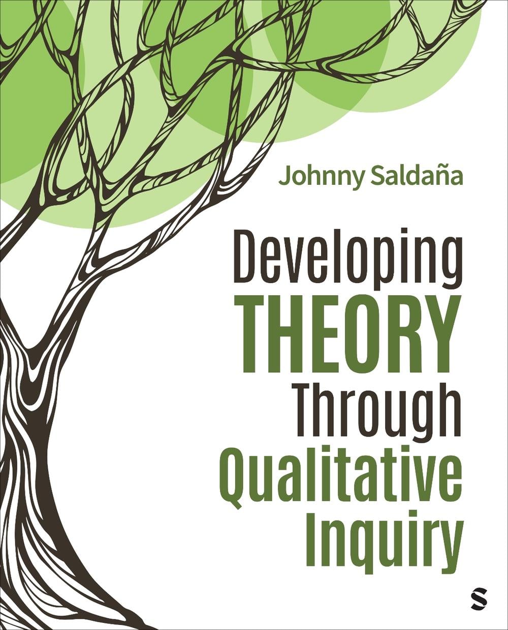 Developing Theory Through Qualitative Inquiry by Johnny Saldaña - ISBN: 9781071917541