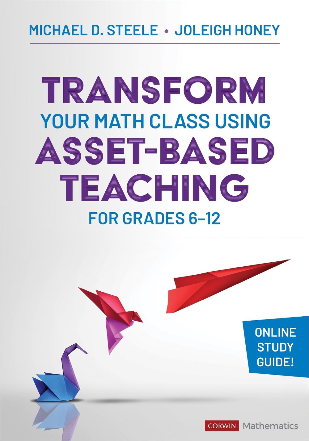 Transform Your Math Class Using Asset-Based Teaching for Grades 6-12 by ...