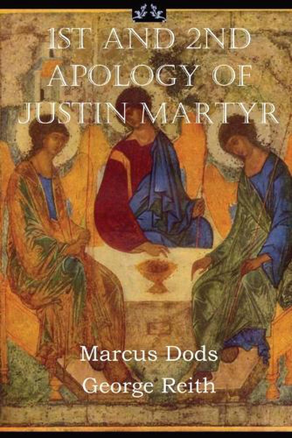 First and Second Apologies of Justin Martyr, 9781087877891