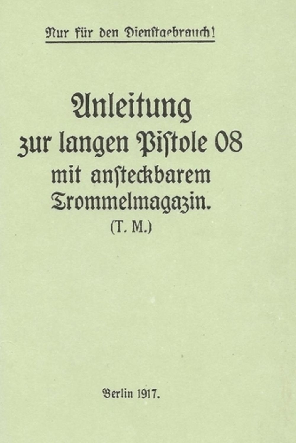 German WWI P-08 Artillery Luger Pistol and Snail Drum Manual by History Delivered - ISBN: 9781088077375