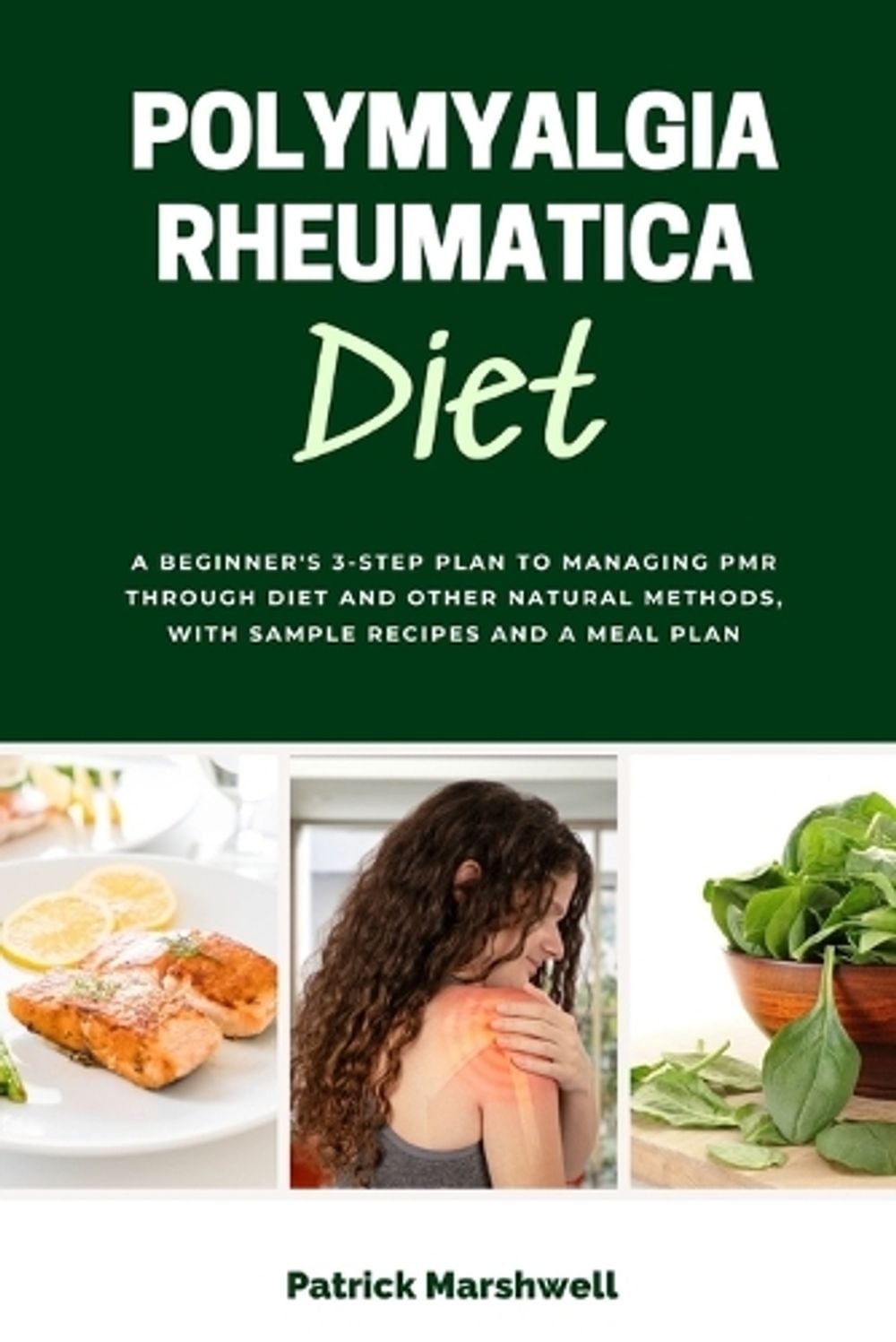 Polymyalgia Rheumatica Diet by Patrick Marshwell - ISBN: 9781088114957