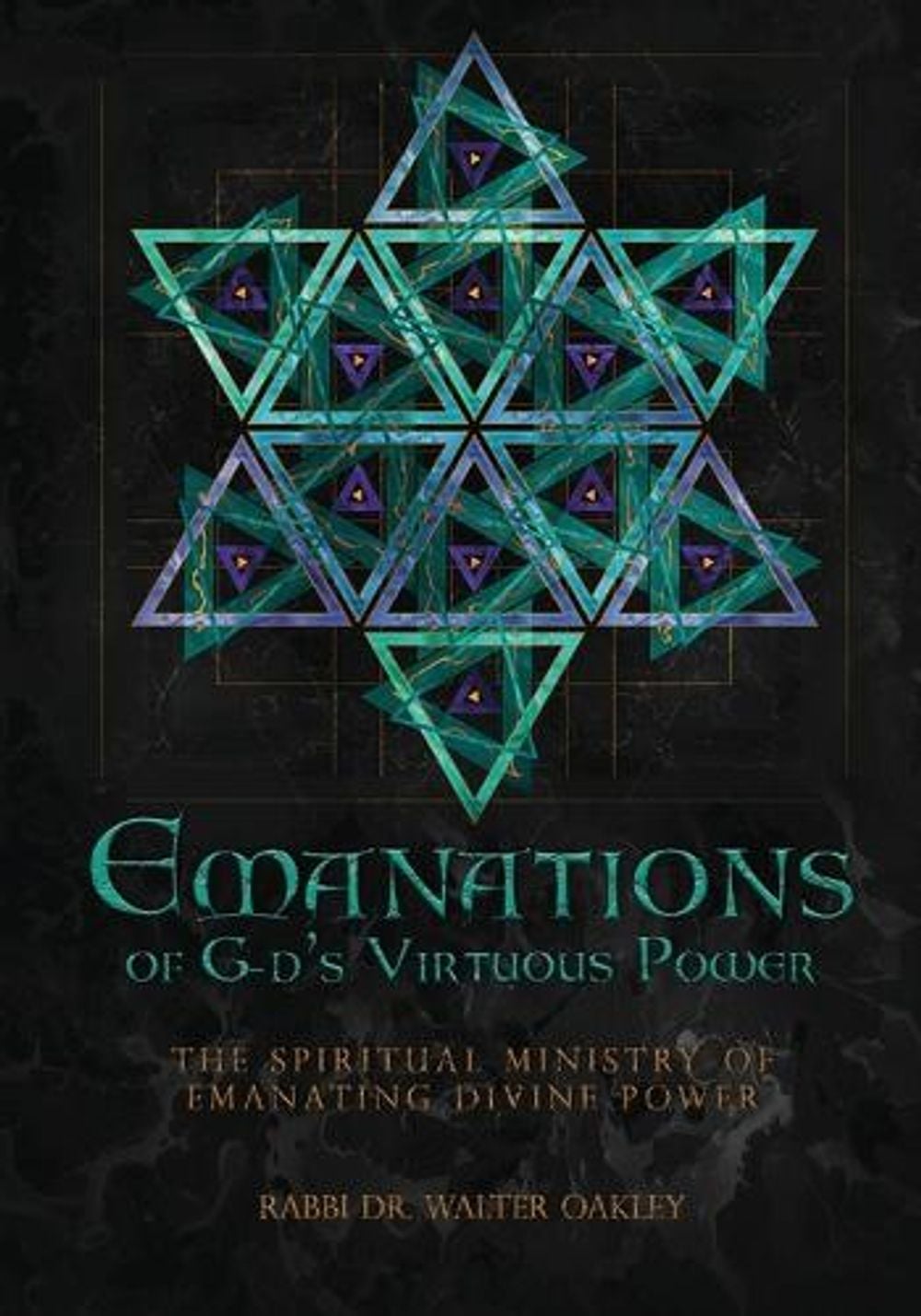 Emanations of G-ds Virtuous Power by Dr Rabbi Walter Oakley - ISBN: 9781088123683