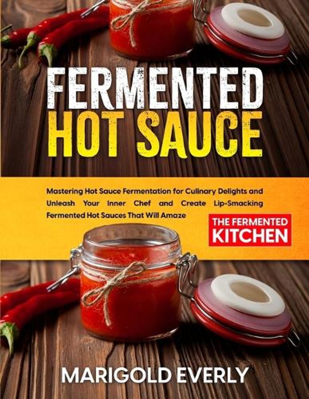 Fermented Hot Sauce by Marigold Everly - ISBN: 9781088228456