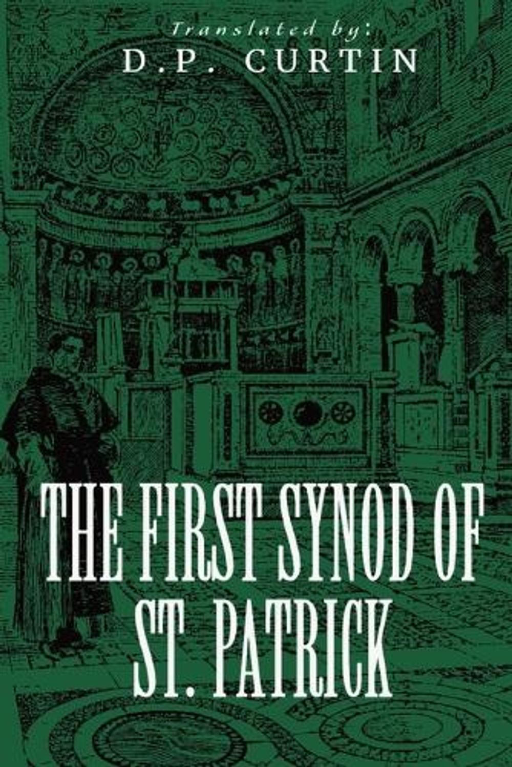 The First Synod of St. Patrick by St Patrick of Ireland - ISBN: 9781088279342