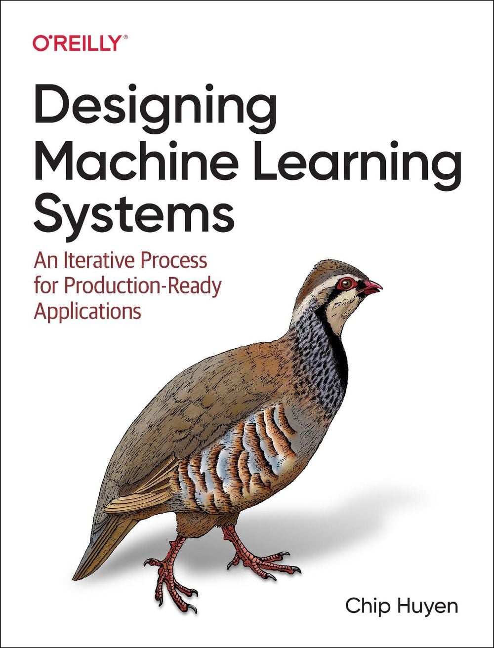Designing Machine Learning Systems by Chip Huyen - ISBN: 9781098107963