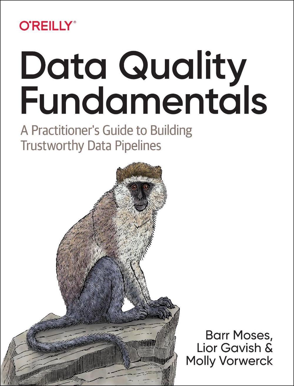 Data Quality Fundamentals by Barr Moses - ISBN: 9781098112042