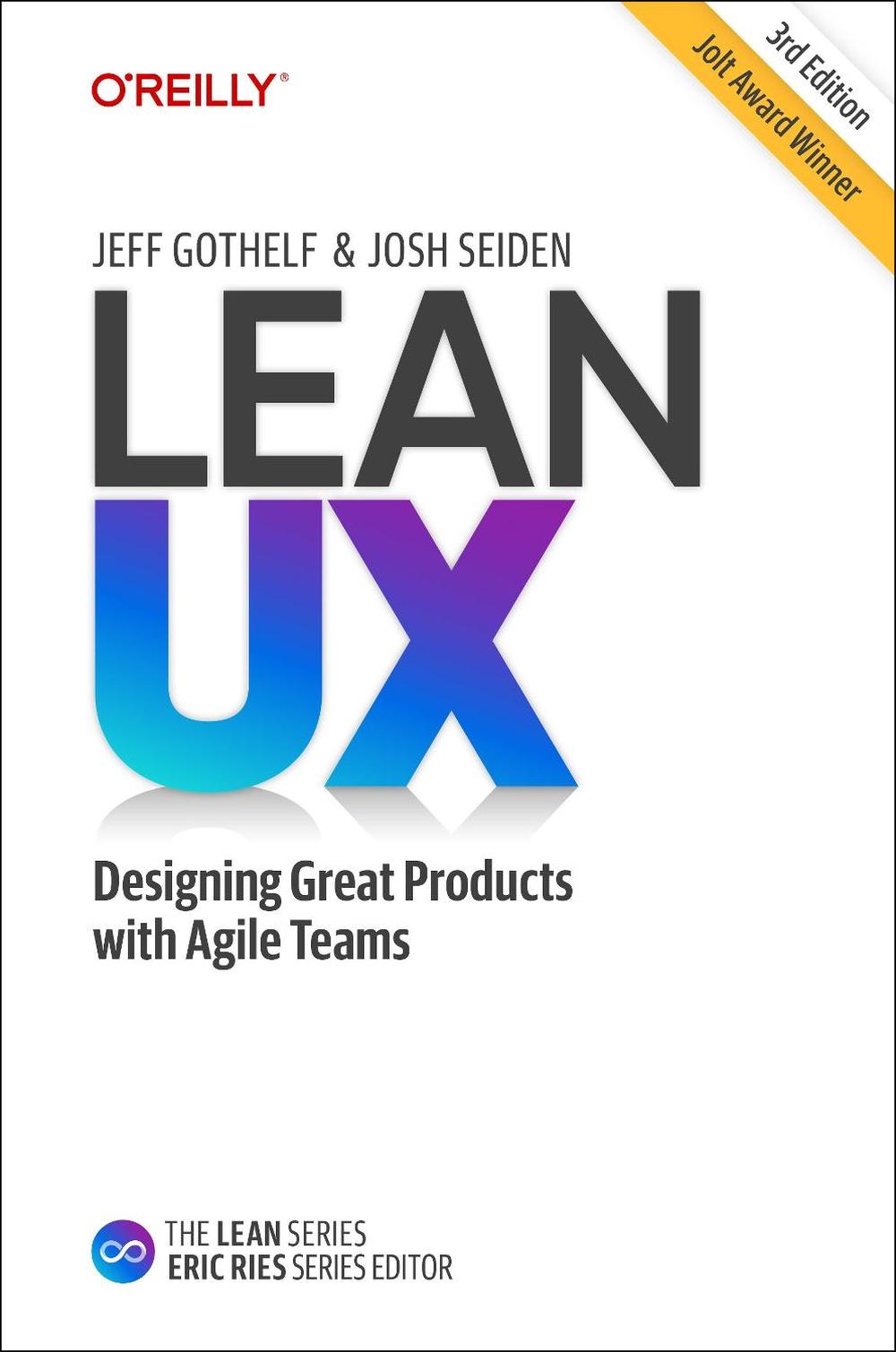 Lean UX, 3rd Edition by Jeff Gothelf - ISBN: 9781098116309