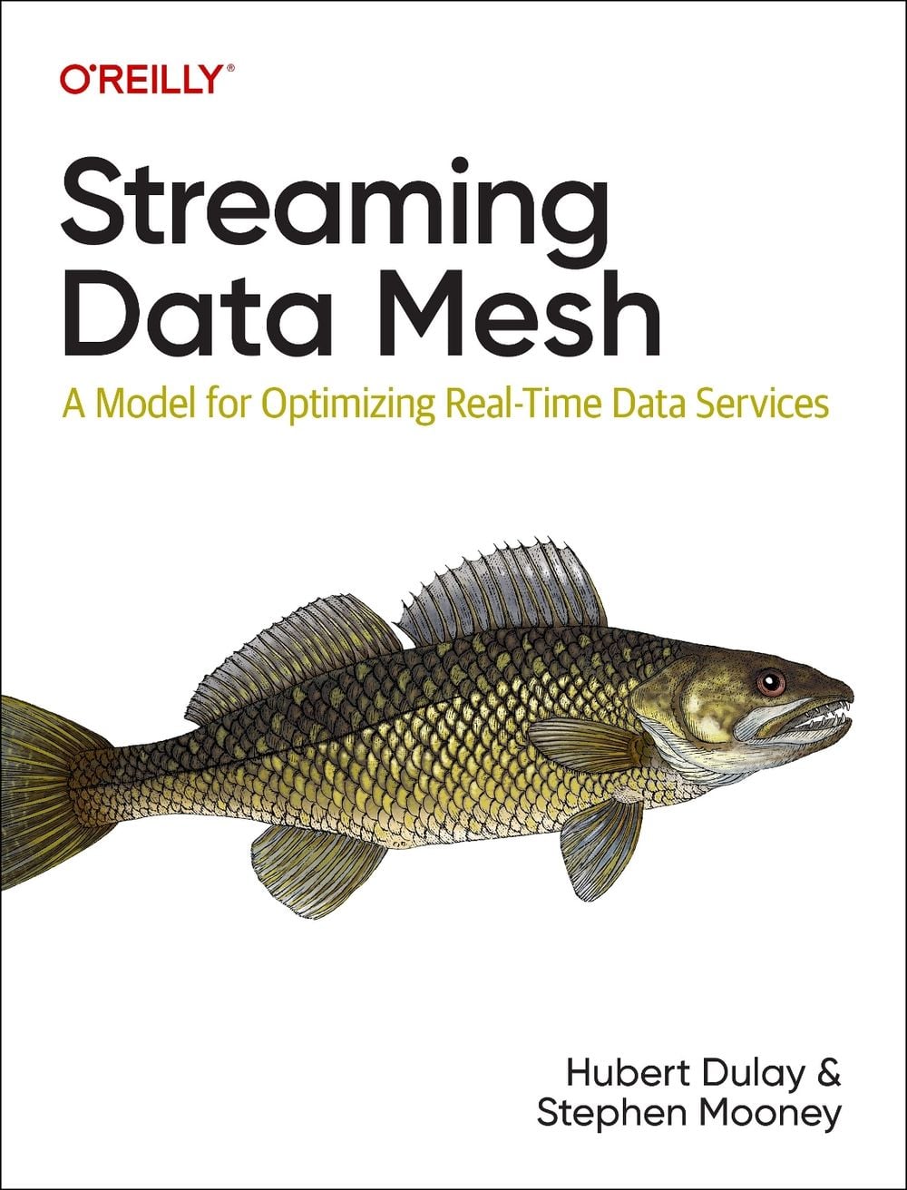 Streaming Data Mesh by Hubert Dulay - ISBN: 9781098130725