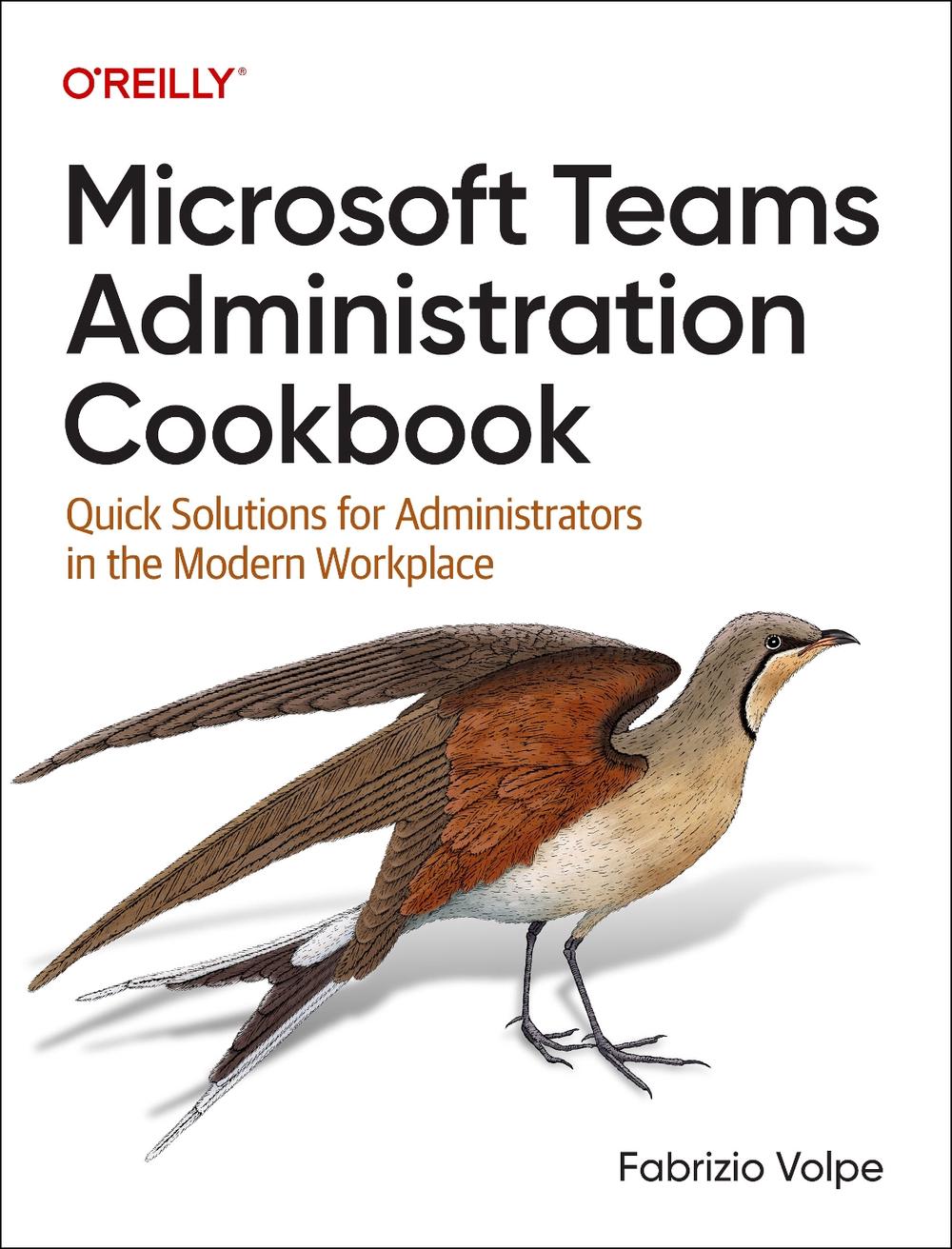 Microsoft Teams Administration Cookbook by Fabrizio Volpe - ISBN: 9781098133047