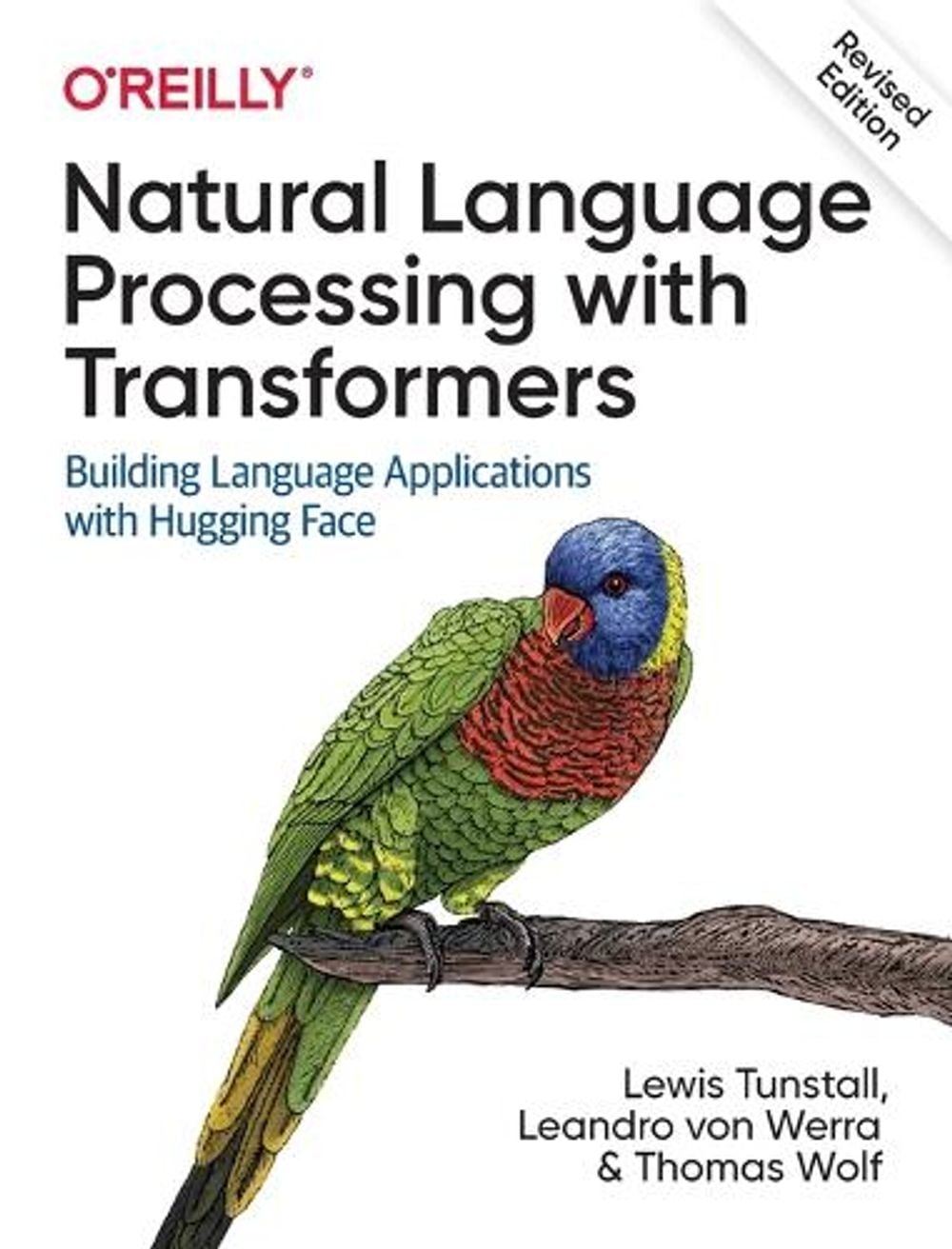 Natural Language Processing with Transformers, Revised Edition by Lewis Tunstall - ISBN: 9781098136796