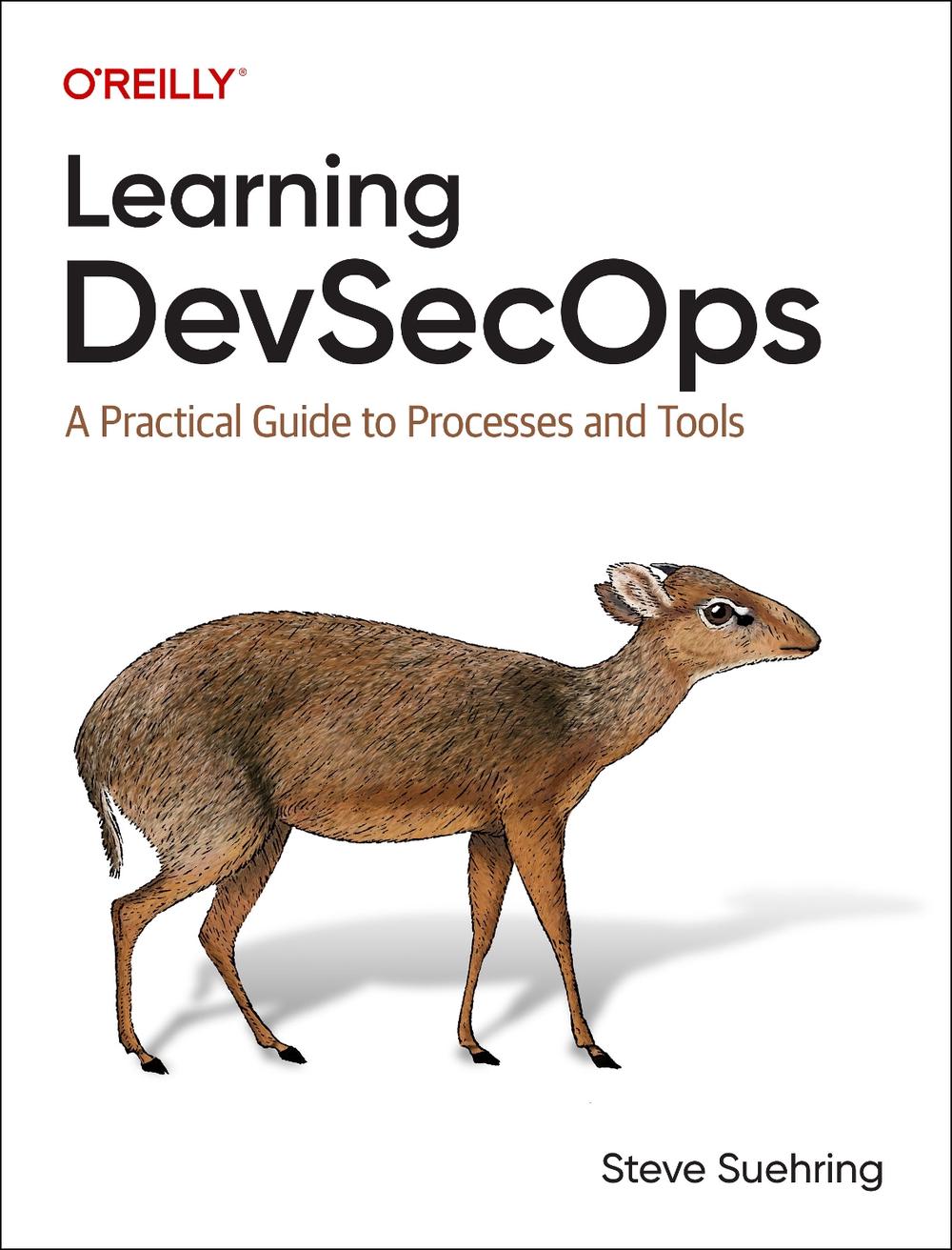 Learning DevSecOps by Steve Suehring - ISBN: 9781098144869