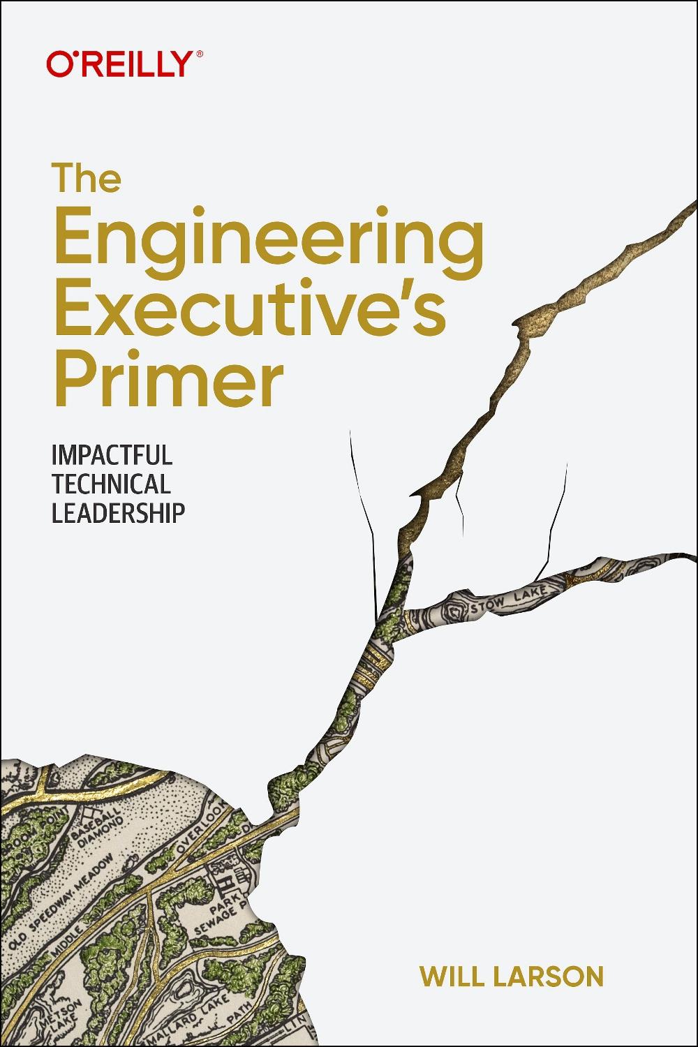 The Engineering Executive's Primer, 9781098149482