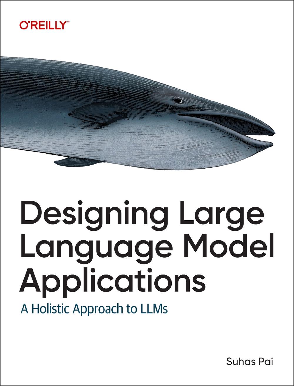 Designing Large Language Model Applications, 9781098150501