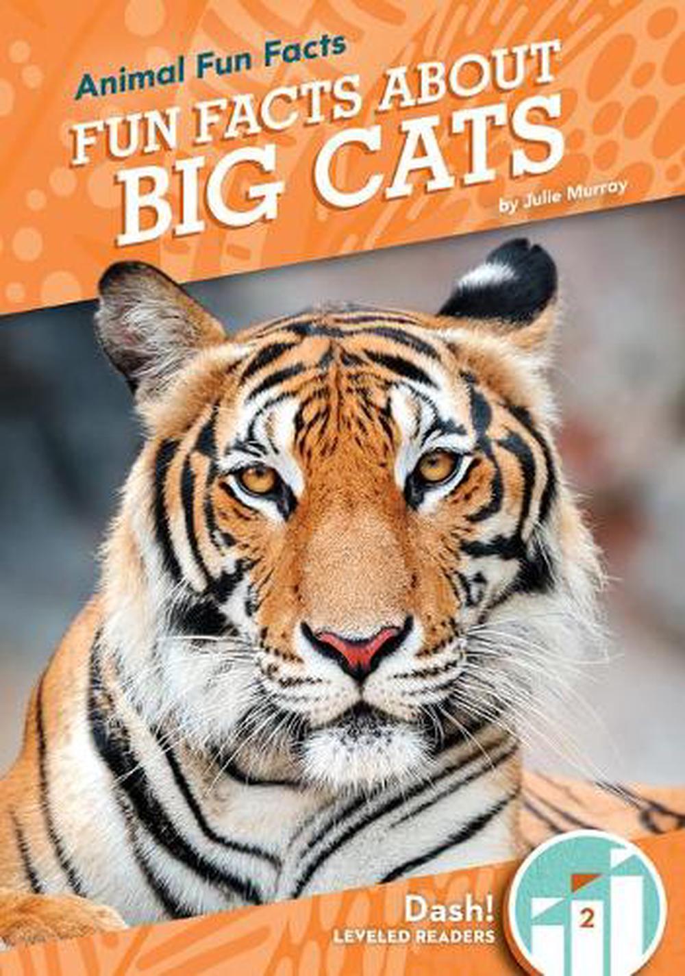 Fun Facts About Big Cats By Julie Murray Hardcover 9781098224462