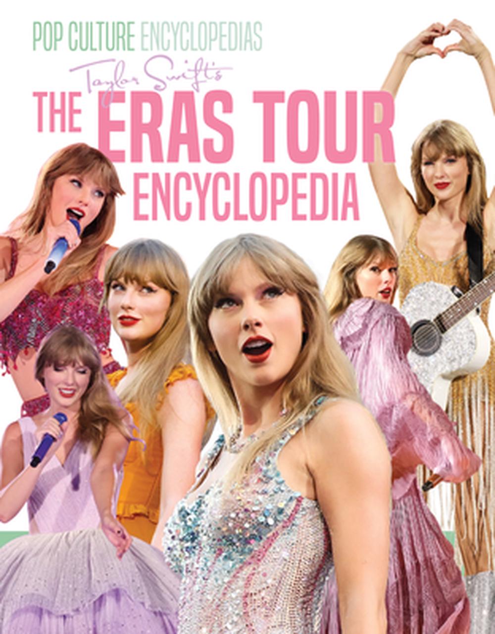 Taylor Swift's the Eras Tour Encyclopedia, 9781098287139