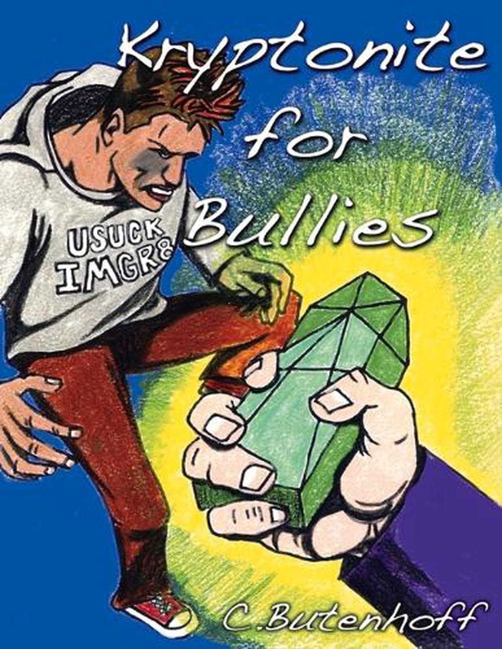 Kryptonite for Bullies, 9781098384944