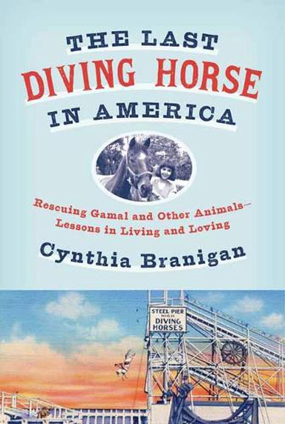 The Last Diving Horse in America, 9781101871959