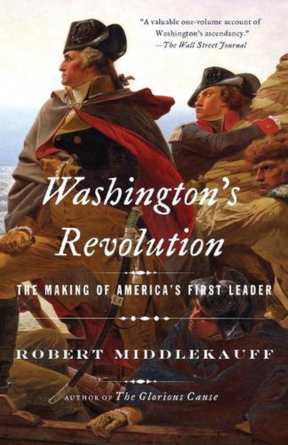 Washington's Revolution by Robert Middlekauff - ISBN: 9781101872390