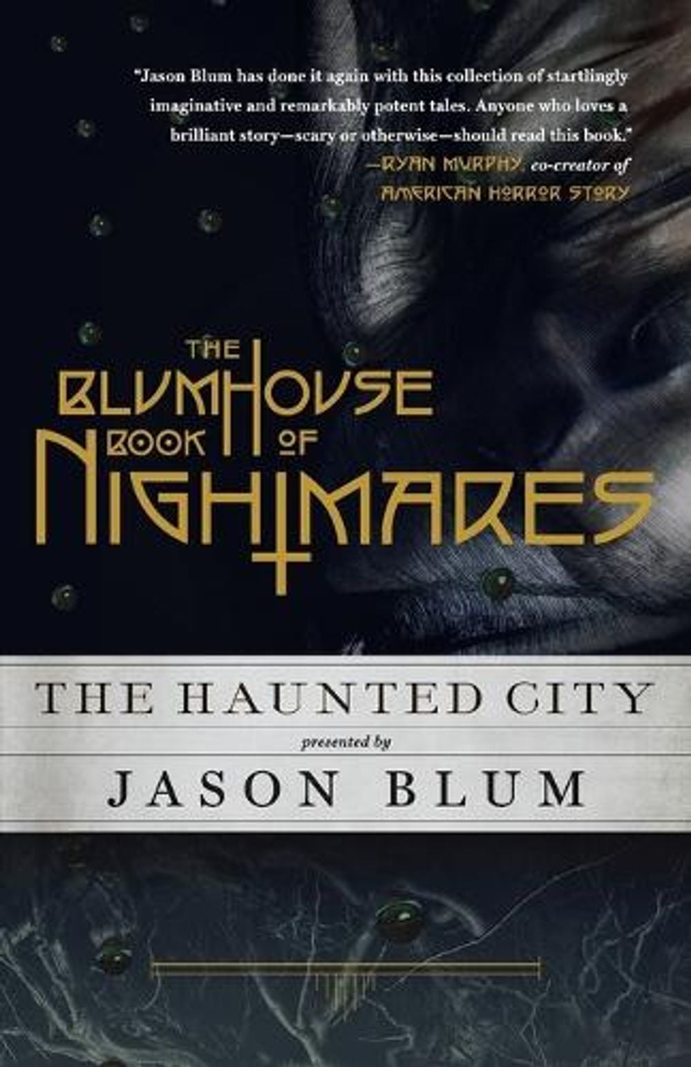 The Blumhouse Book of Nightmares by Jason Blum - ISBN: 9781101873915