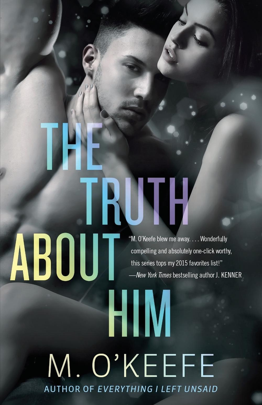 The Truth About Him by M. O'Keefe - ISBN: 9781101884508