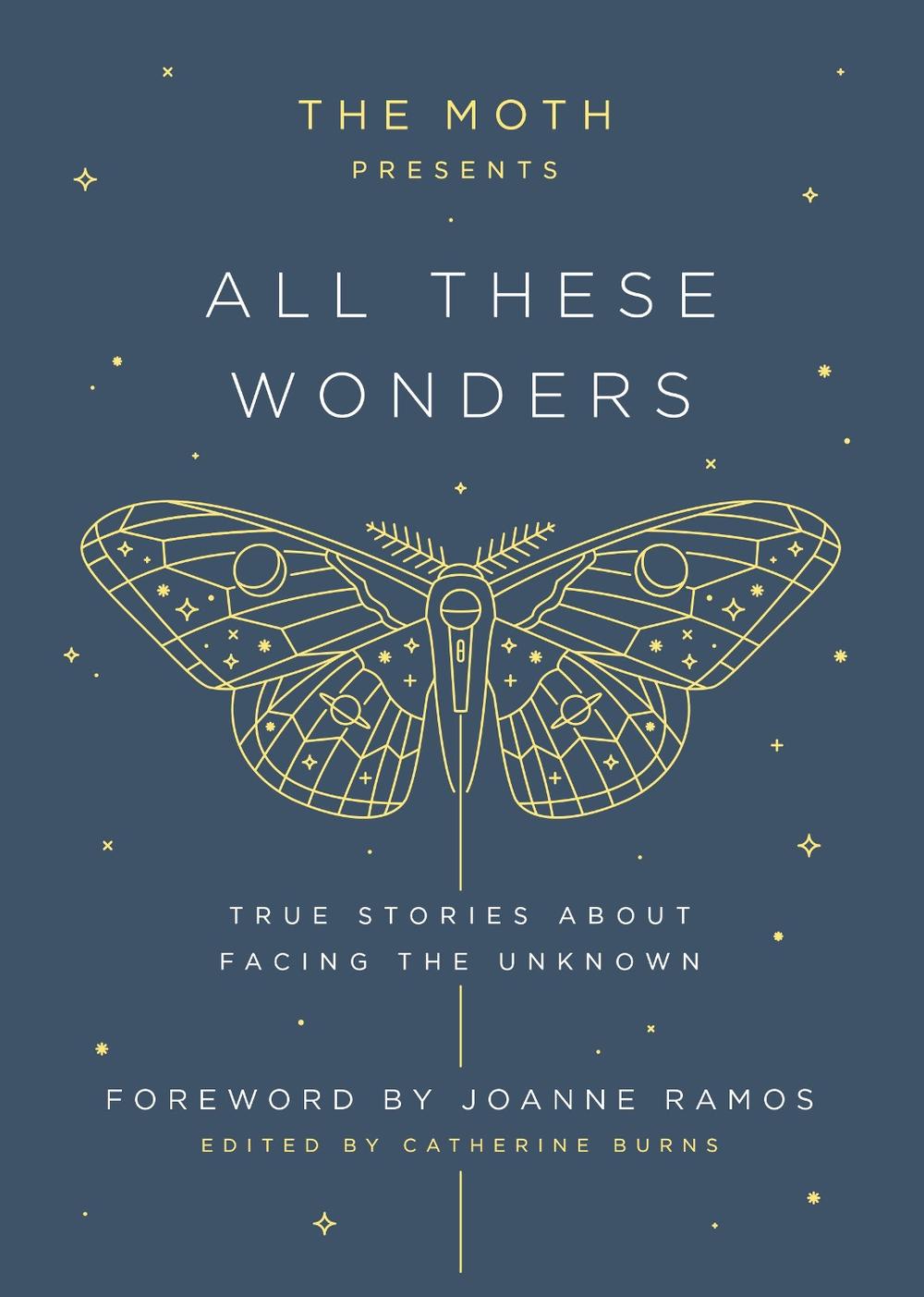 The Moth Presents: All These Wonders, 9781101904404