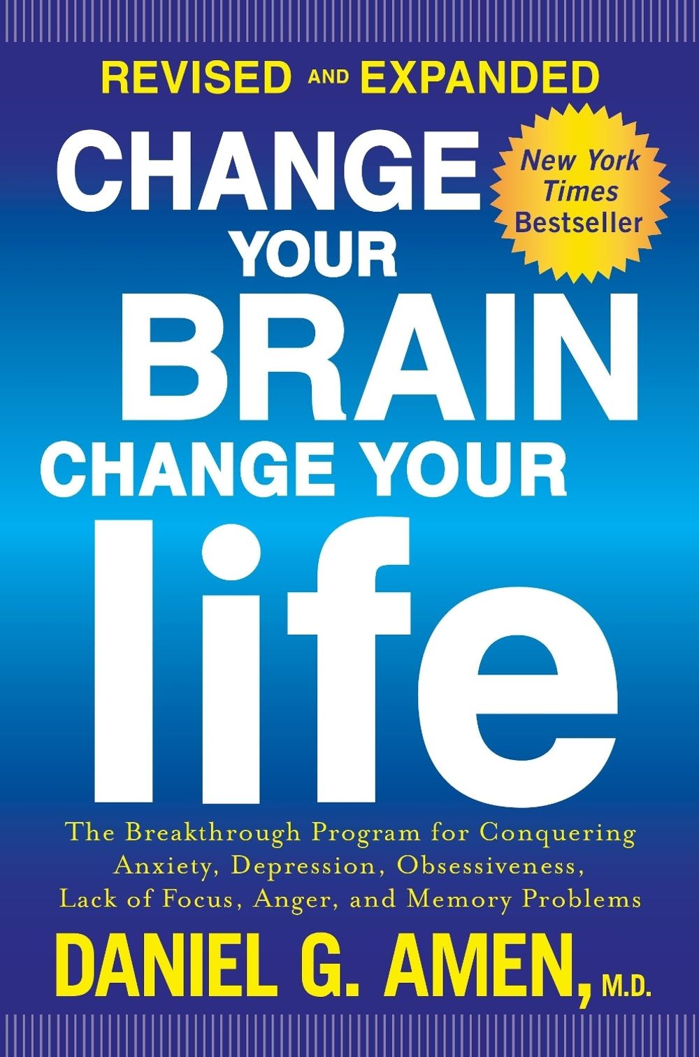 Change Your Brain, Change Your Life (Revised and Expanded) by Daniel G. Amen - ISBN: 9781101904640