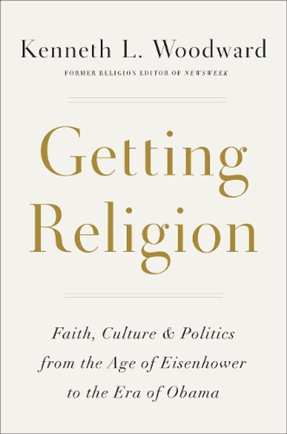 Getting Religion by Kenneth L. Woodward - ISBN: 9781101907412