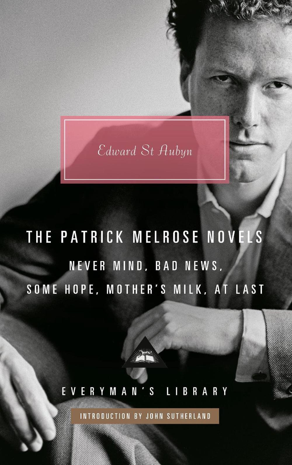 The Patrick Melrose Novels, 9781101908525