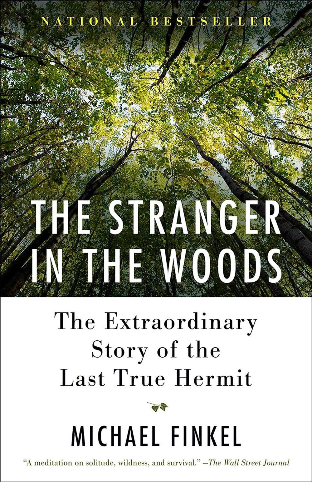 The Stranger in the Woods by Michael Finkel - ISBN: 9781101911532
