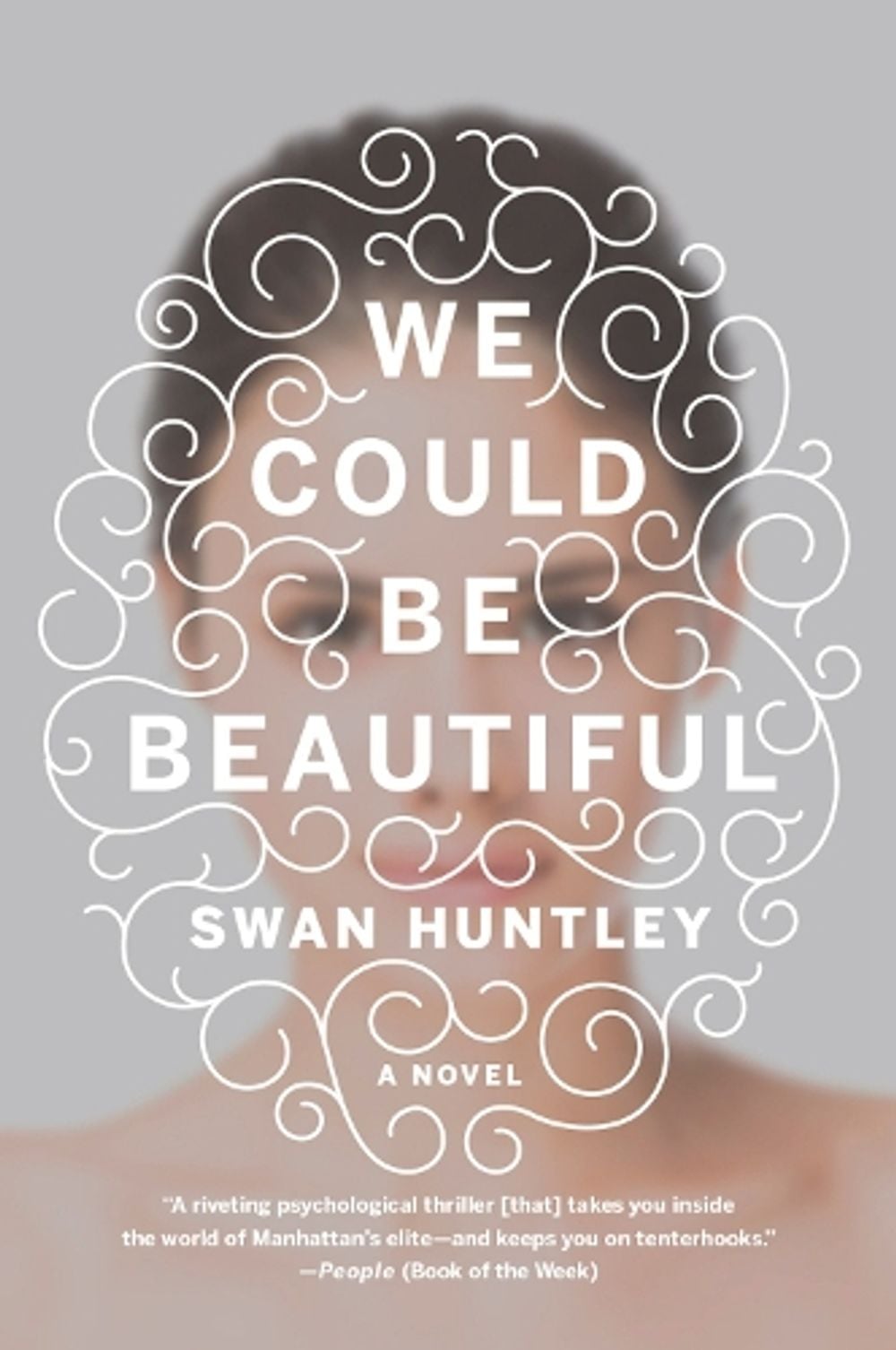 We Could Be Beautiful by Swan Huntley - ISBN: 9781101912188