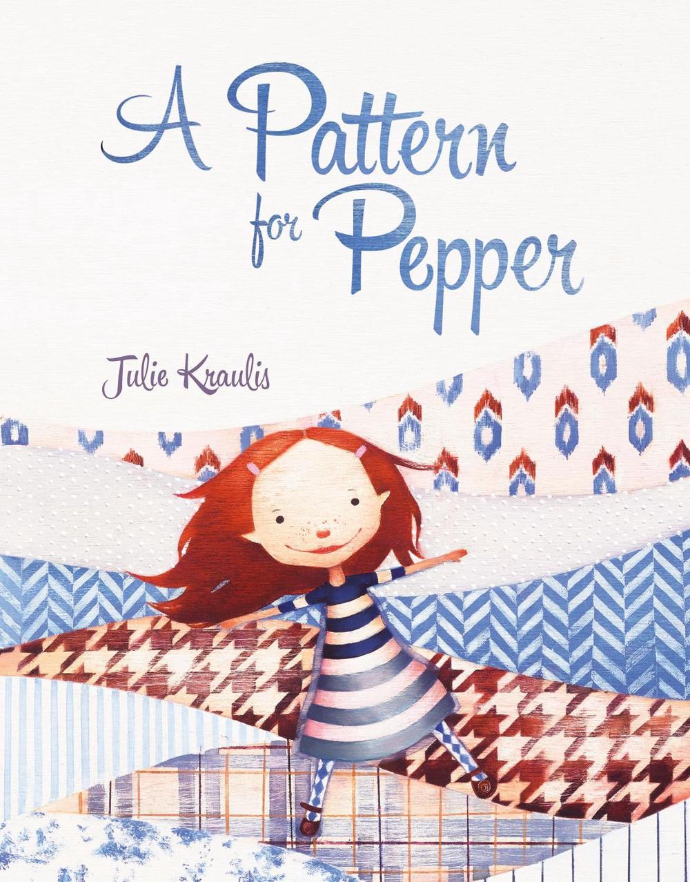 A Pattern for Pepper by Julie Kraulis - ISBN: 9781101917565