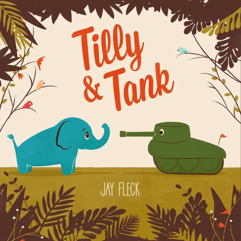 Tilly and Tank by Jay Fleck - ISBN: 9781101917862