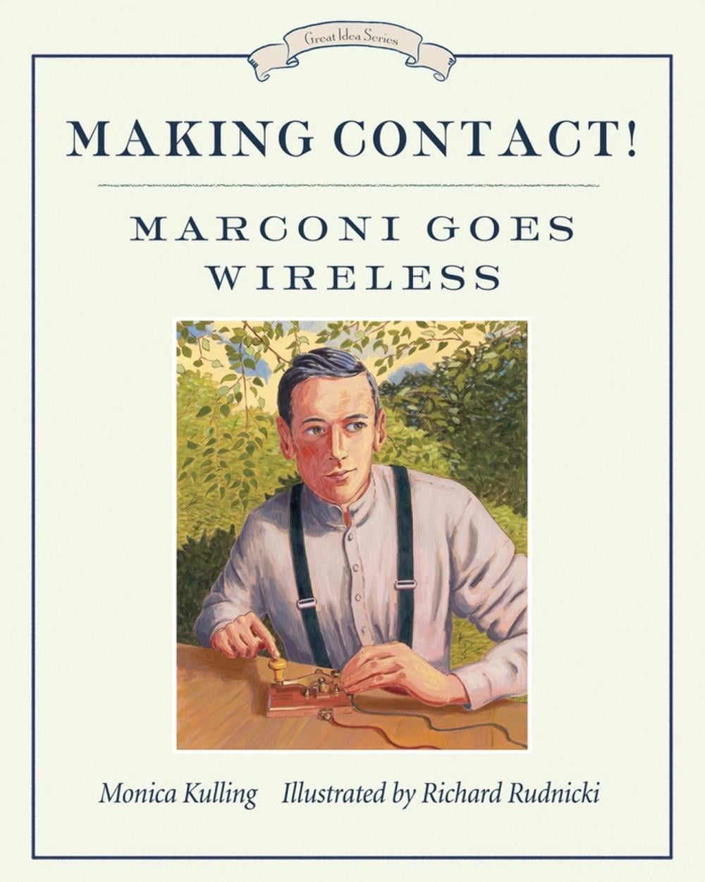 Making Contact! by Monica Kulling - ISBN: 9781101918425