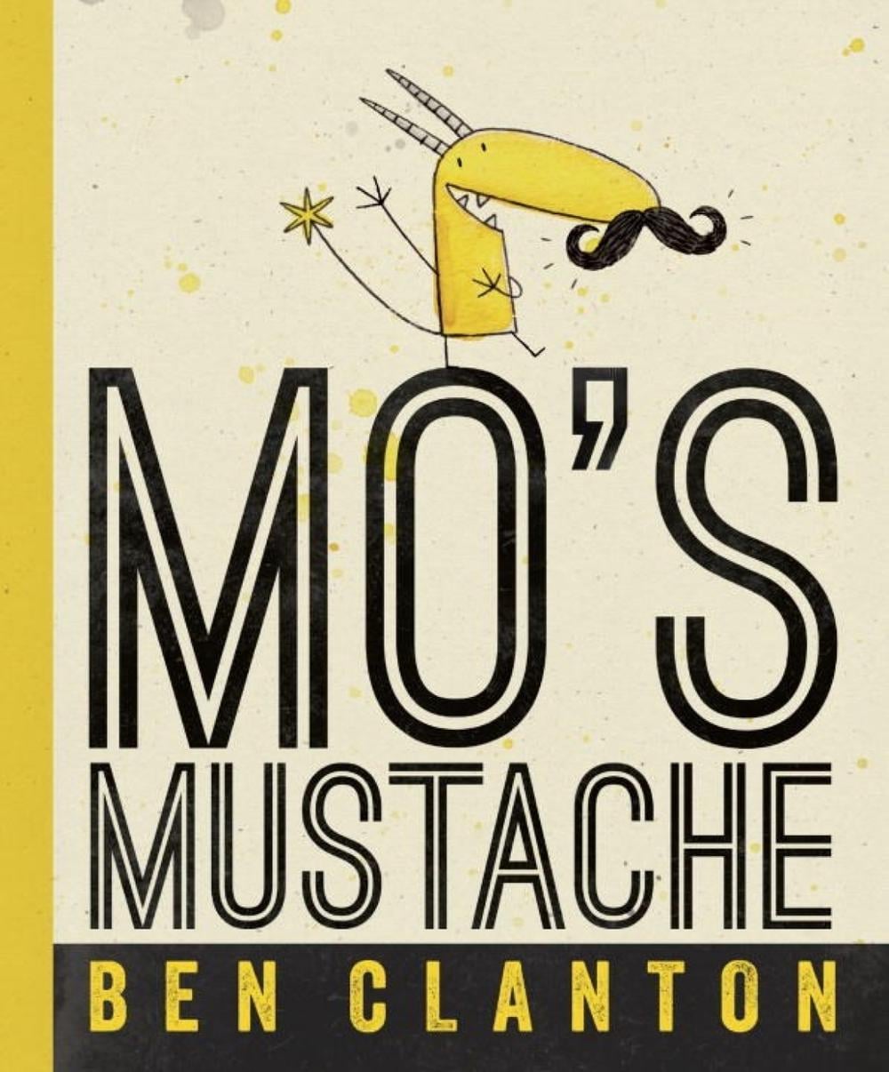 Mo's Mustache by Ben Clanton - ISBN: 9781101918555
