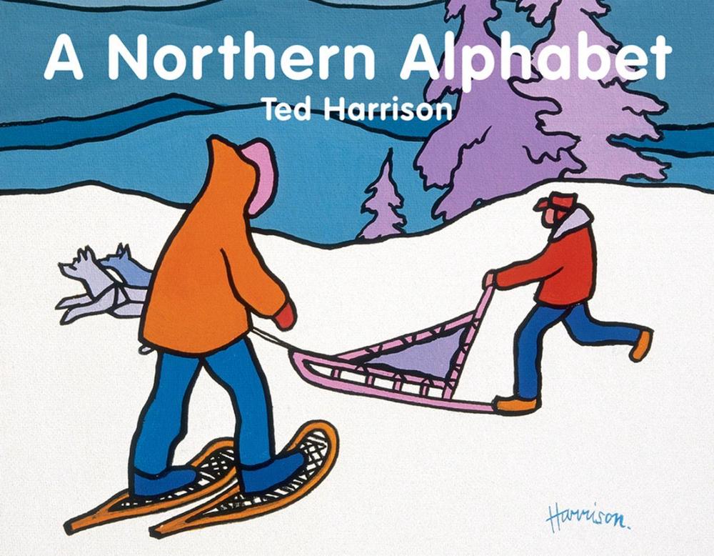 A Northern Alphabet by Ted Harrison - ISBN: 9781101918968