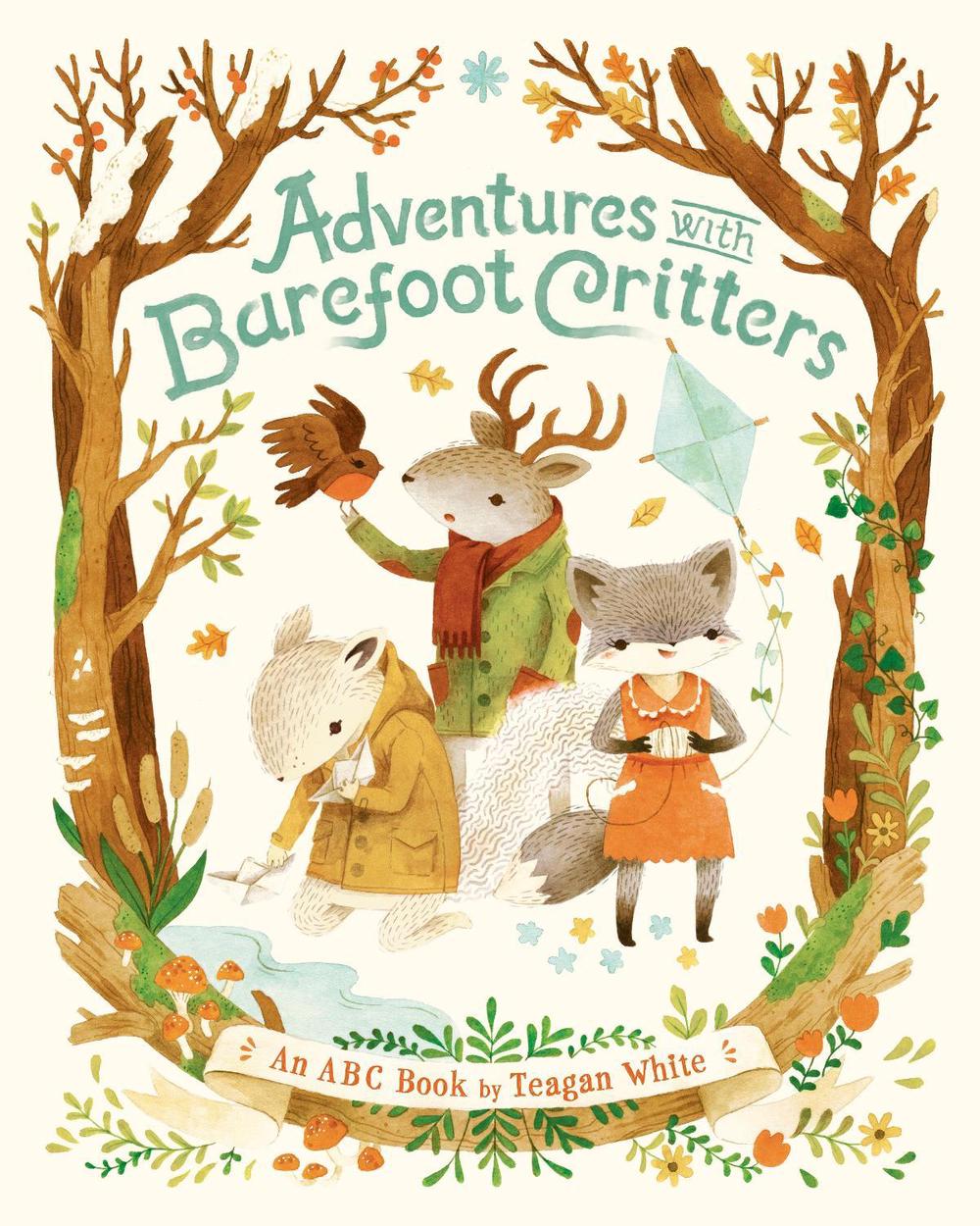 Adventures with Barefoot Critters by Teagan White - ISBN: 9781101919132