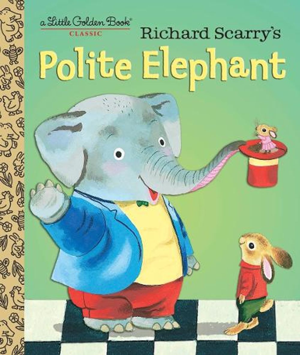 Richard Scarry's Polite Elephant by Richard Scarry - ISBN: 9781101930908