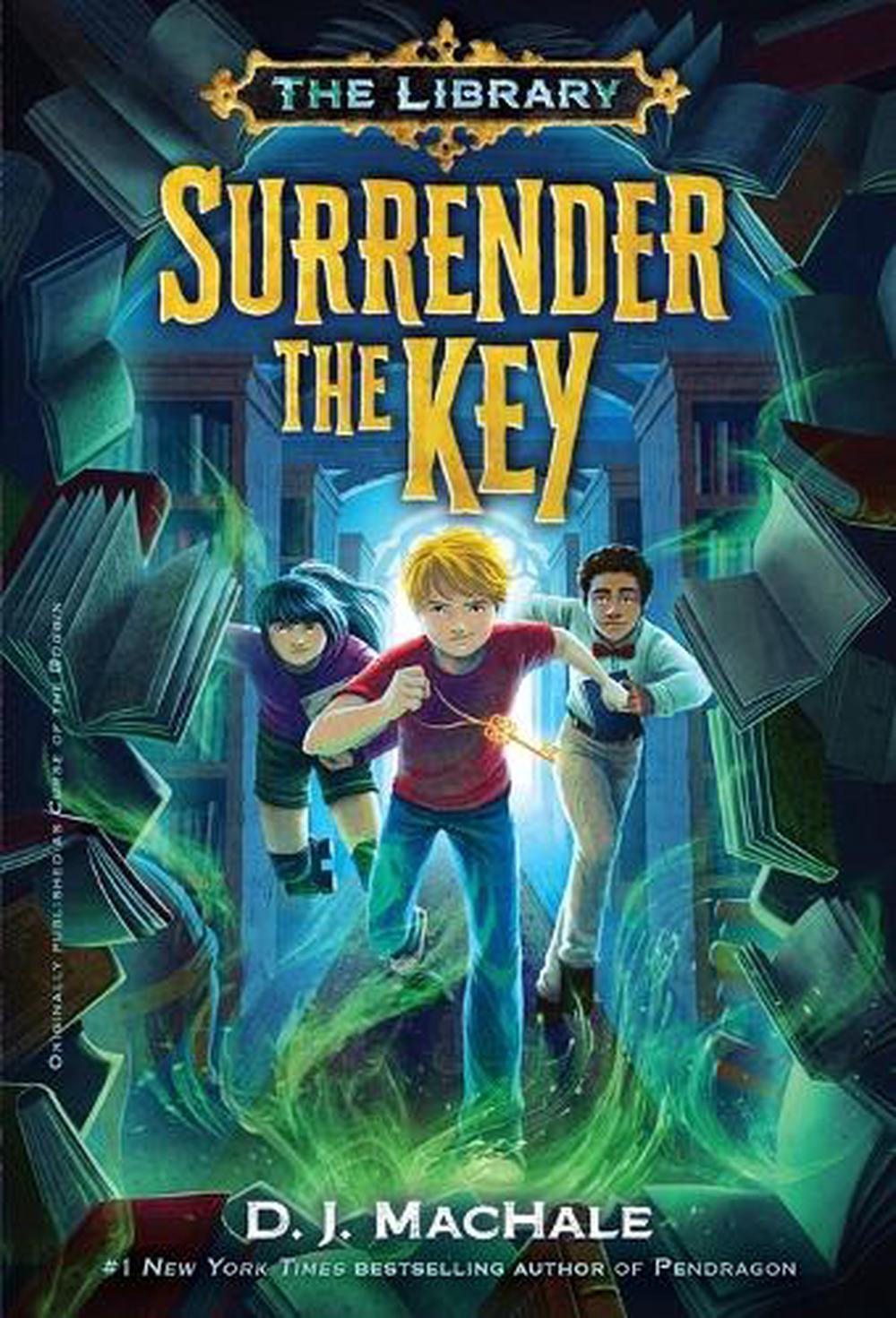 Surrender the Key (The Library Book 1) by D.J. MacHale - ISBN: 9781101932568