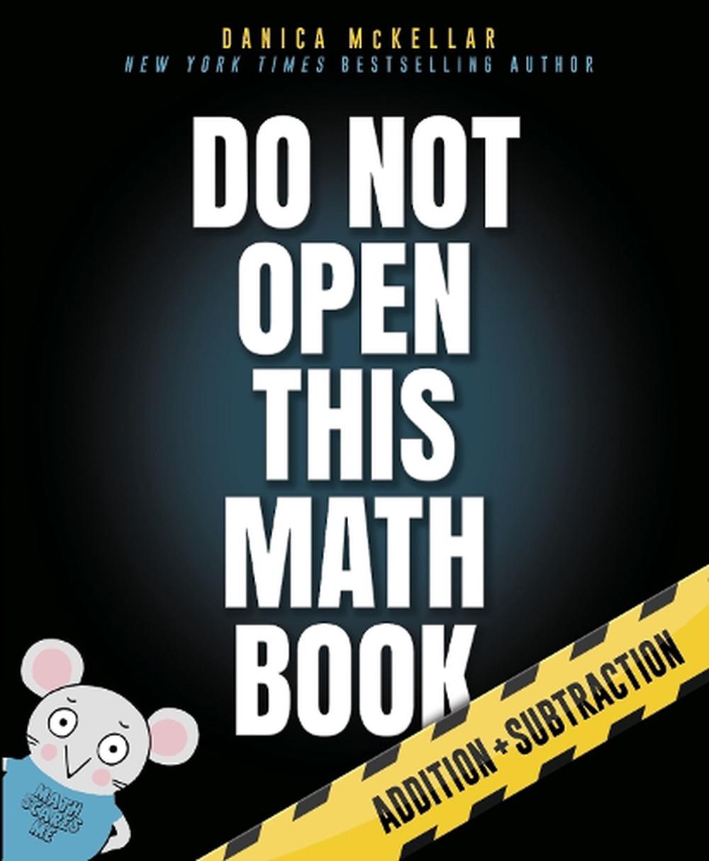 Do Not Open This Math Book! by Danica Mckellar, Paperback